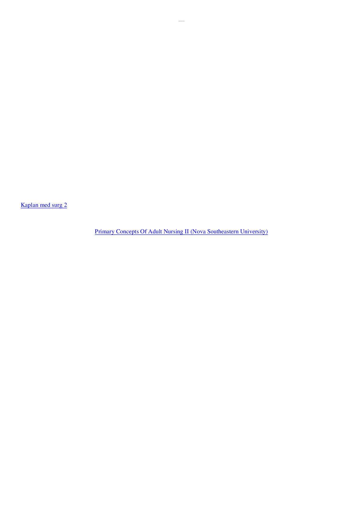 Preview image for KAPLAN MED SURG PROCTORED EXAM 2 2019 GUIDE(73 Questions and Answers) !Rated A+ Answers